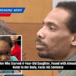 Father Who Starved 4-Year-Old Daughter, Found with Almost No Water in Her Body, Faces His Sentence