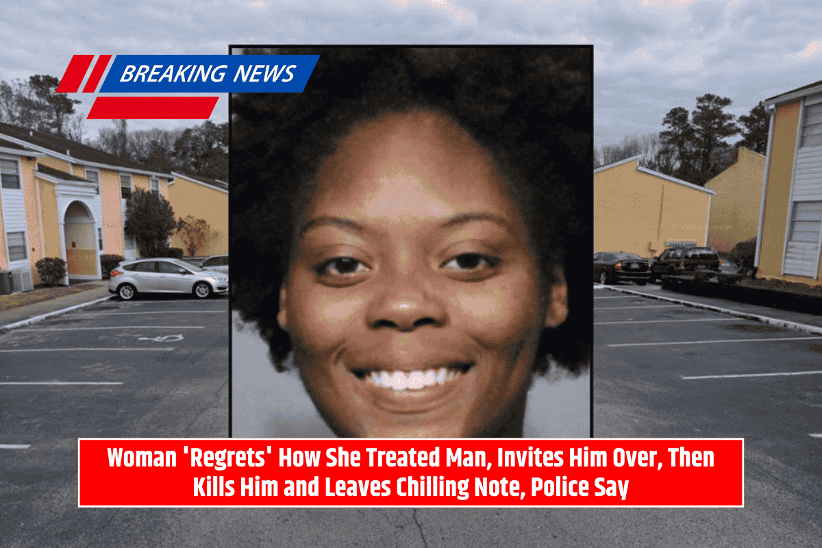Woman 'Regrets' How She Treated Man, Invites Him Over, Then Kills Him and Leaves Chilling Note, Police Say