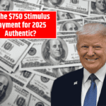 Is the $750 Stimulus Payment for 2025 Authentic? Check Your Eligibility and Payment Timeline!