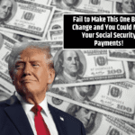 Fail to Make This One Bank Change and You Could Miss Your Social Security Payments!