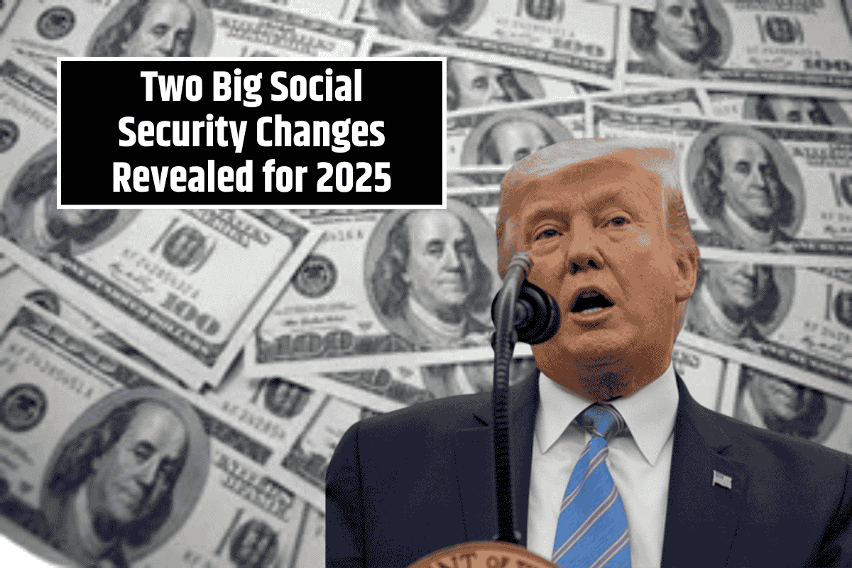 Two Big Social Security Changes Revealed for 2025