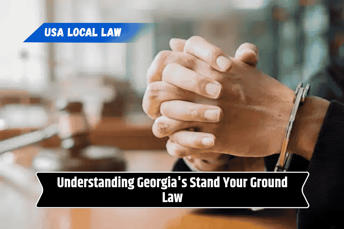 Understanding Georgia's Stand Your Ground Law