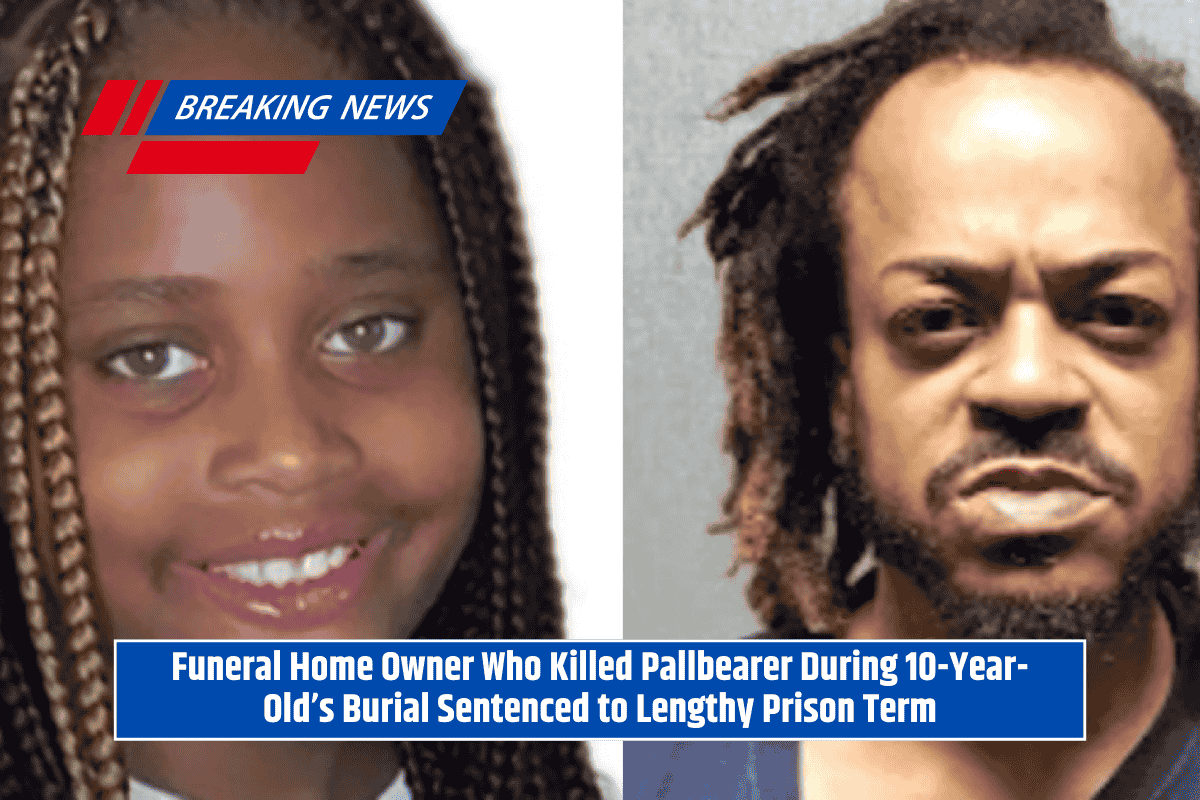 Funeral Home Owner Who Killed Pallbearer During 10-Year-Old’s Burial Sentenced to Lengthy Prison Term