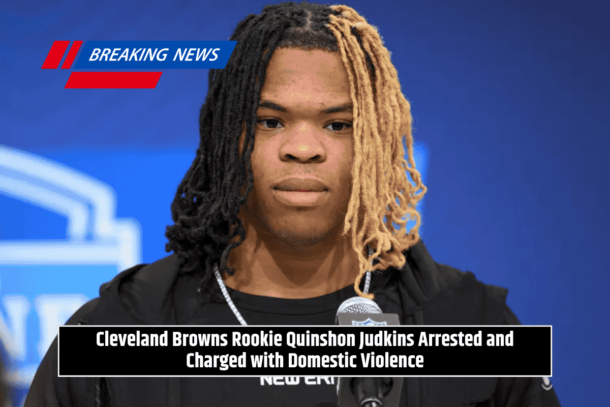 Cleveland Browns Rookie Quinshon Judkins Arrested and Charged with Domestic Violence