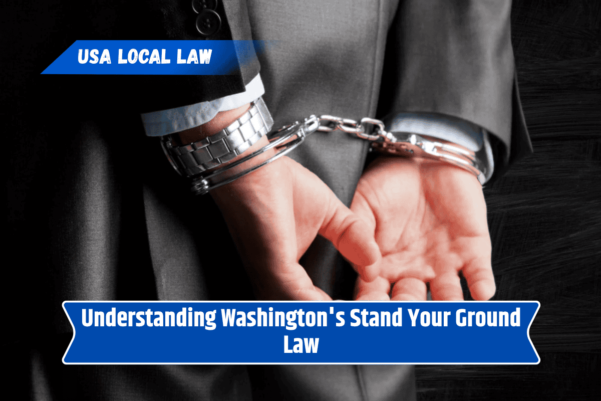 Understanding Washington's Stand Your Ground Law