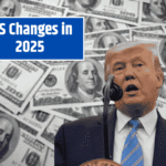 IRS Changes in 2025: How They Will Impact Your Refund and Filing Process