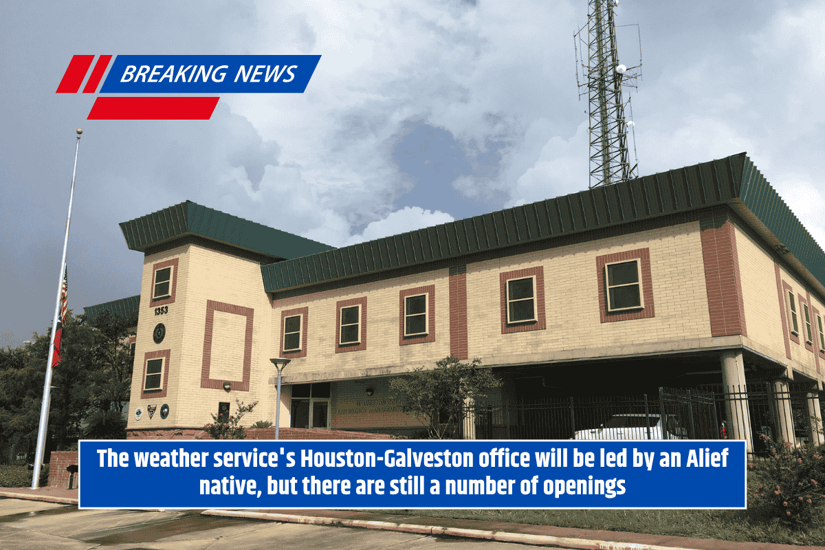 The weather service's Houston-Galveston office will be led by an Alief native, but there are still a number of openings
