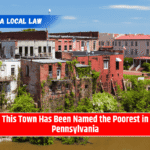 This Town Has Been Named the Poorest in Pennsylvania