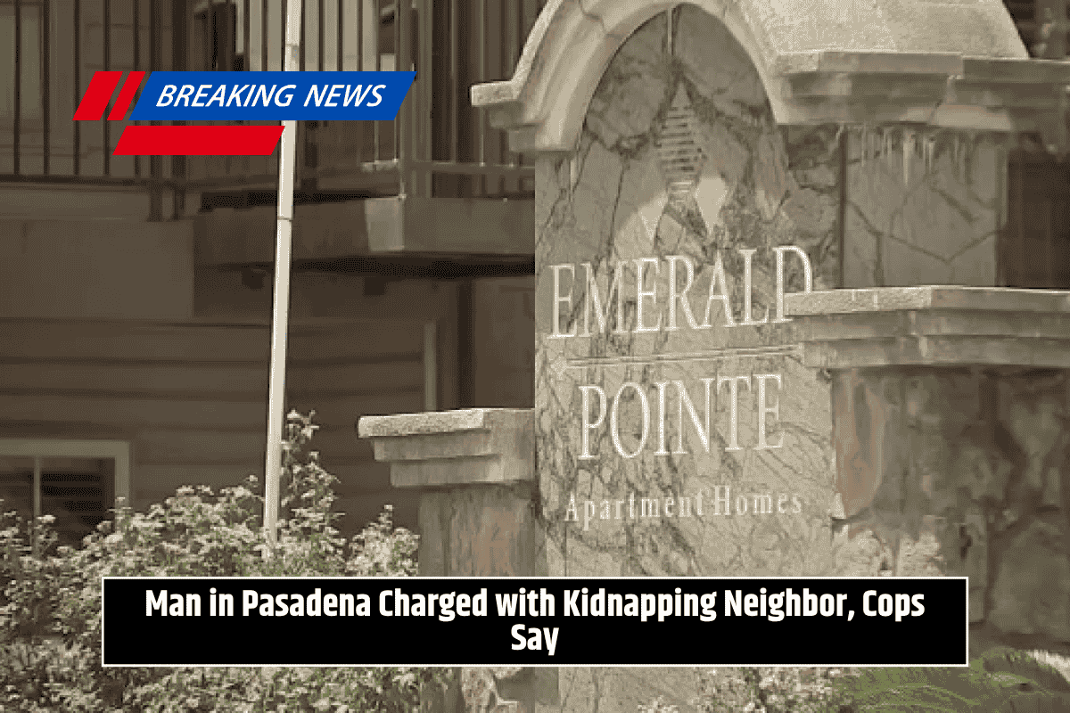 Man in Pasadena Charged with Kidnapping Neighbor, Cops Say