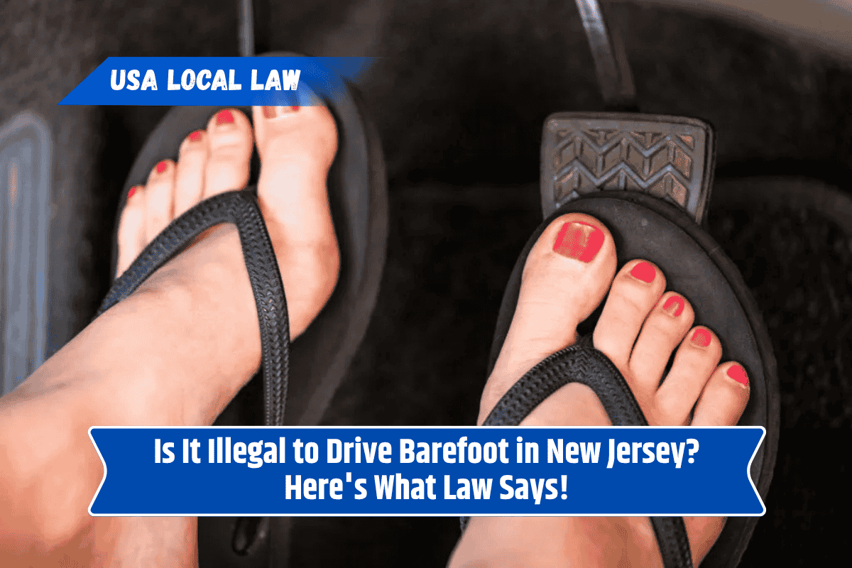 Is It Illegal to Drive Barefoot in New Jersey? Here's What Law Says!
