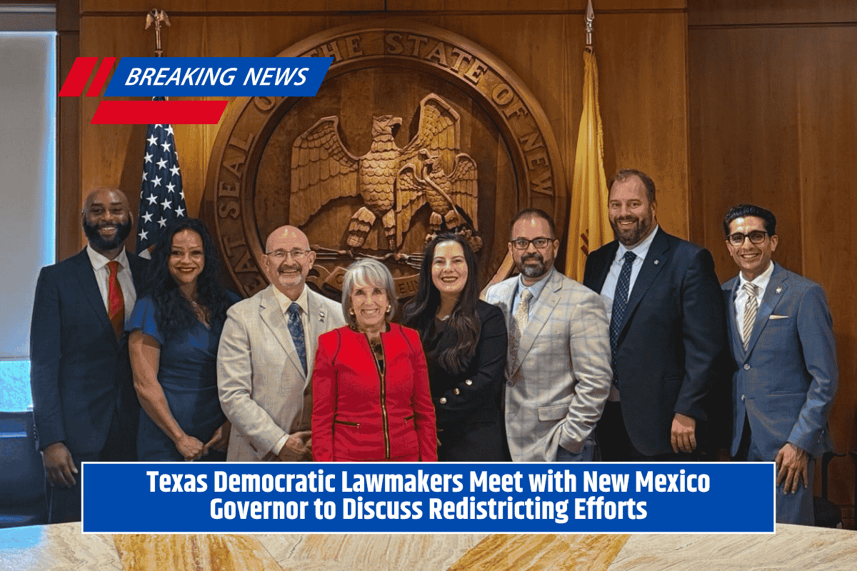Texas Democratic Lawmakers Meet with New Mexico Governor to Discuss Redistricting Efforts