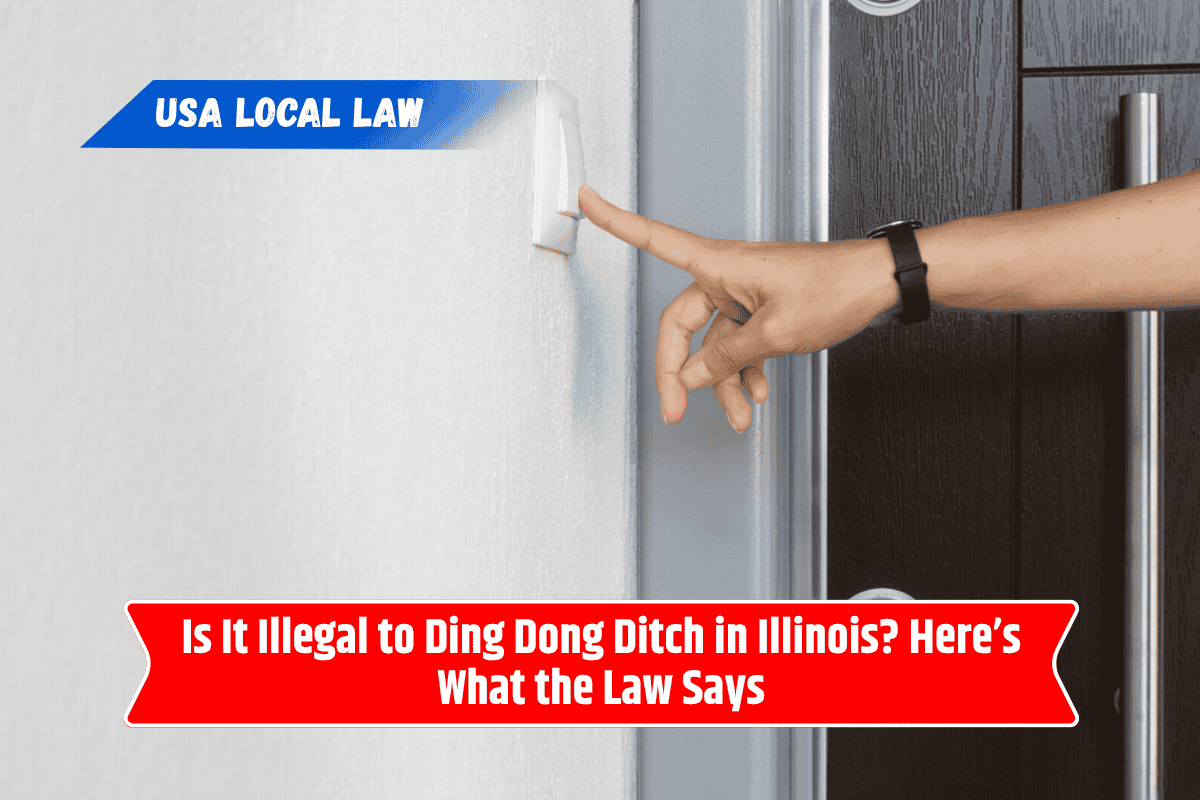 Is It Illegal to Ding Dong Ditch in Illinois? Here’s What the Law Says