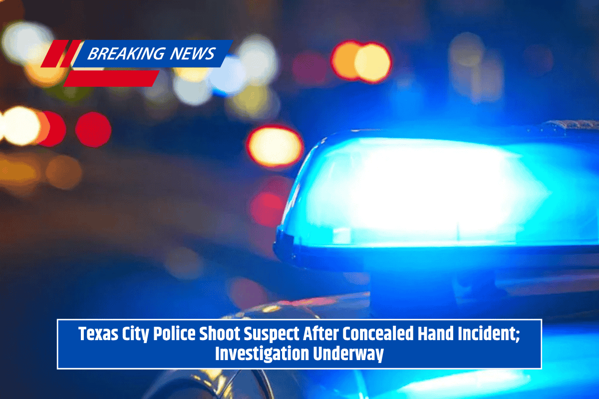 Texas City Police Shoot Suspect After Concealed Hand Incident; Investigation Underway
