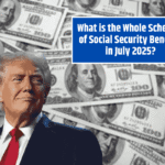 What is the Whole Schedule of Social Security Benefits in July 2025?
