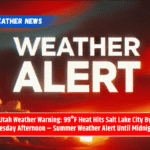 Utah Weather Warning: 99°F Heat Hits Salt Lake City By Tuesday Afternoon – Summer Weather Alert Until Midnight