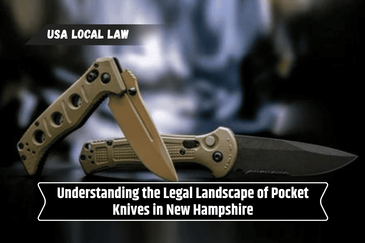 Understanding the Legal Landscape of Pocket Knives in New Hampshire