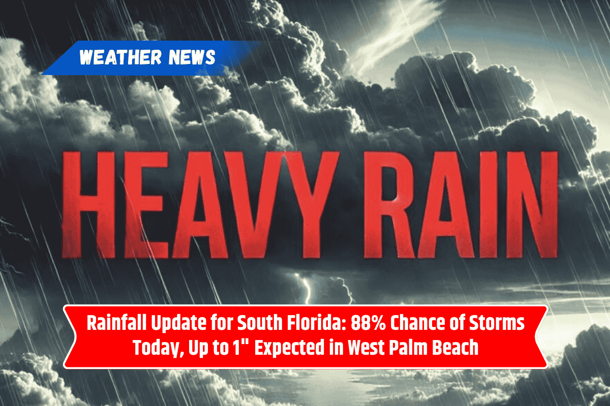 Rainfall Update for South Florida: 88% Chance of Storms Today, Up to 1" Expected in West Palm Beach