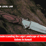 Understanding the Legal Landscape of Pocket Knives in Hawaii