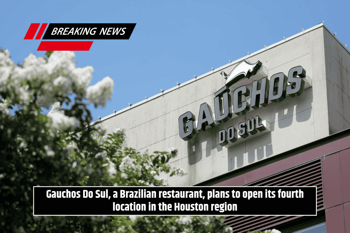 Gauchos Do Sul, a Brazilian restaurant, plans to open its fourth location in the Houston region