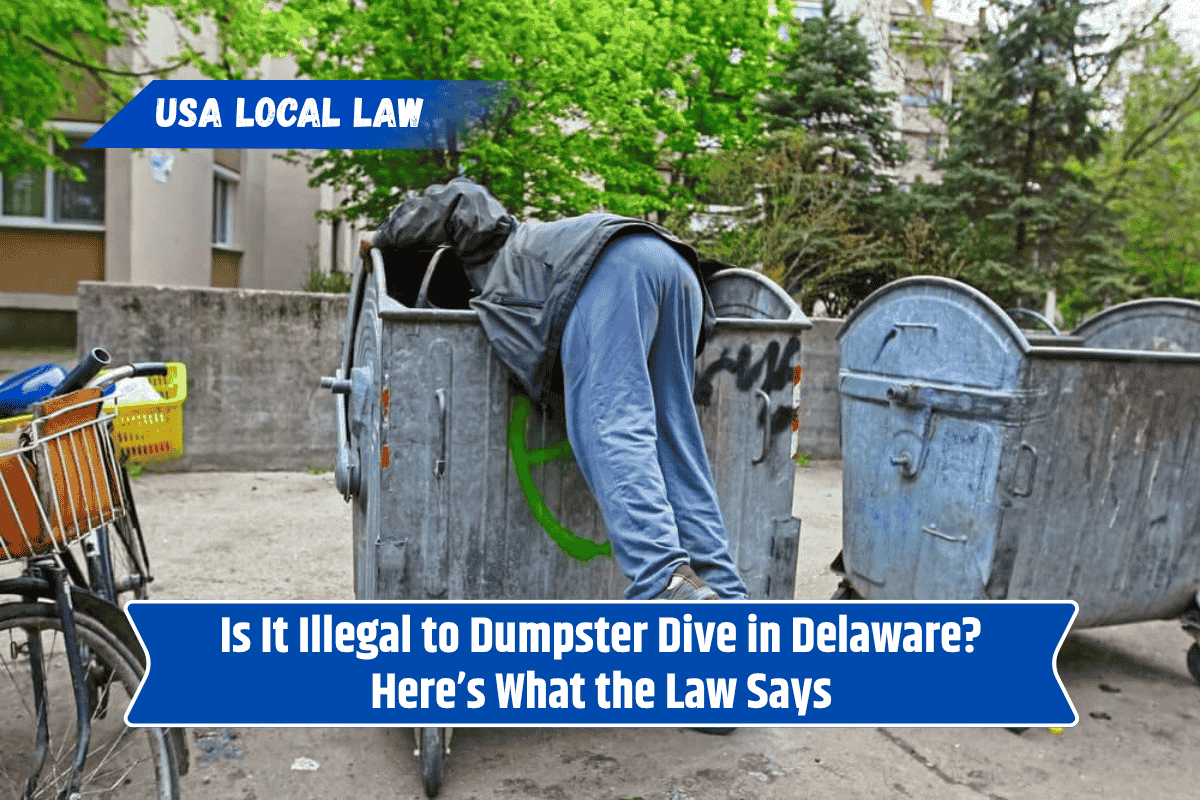 Is It Illegal to Dumpster Dive in Delaware? Here’s What the Law Says