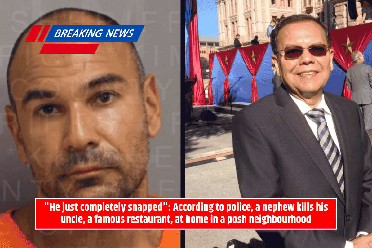 "He just completely snapped": According to police, a nephew kills his uncle, a famous restaurant, at home in a posh neighbourhood