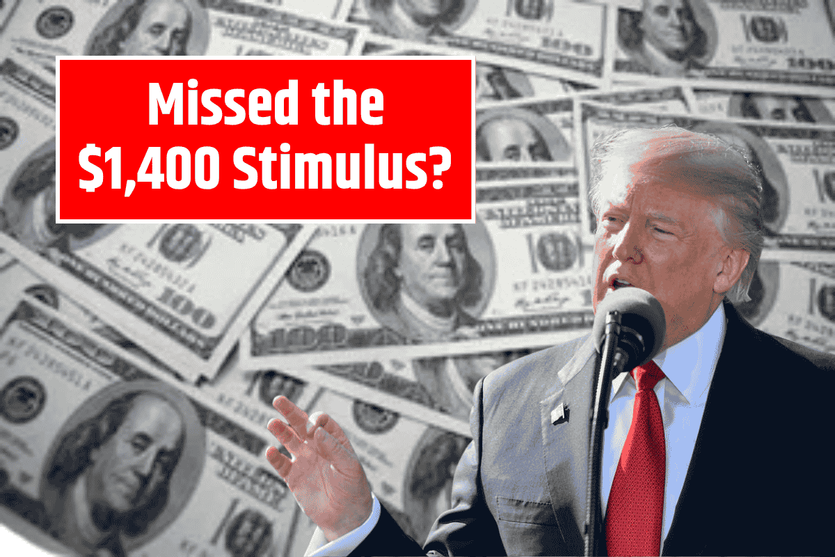 Missed the $1,400 Stimulus? Here’s What to Do Next!