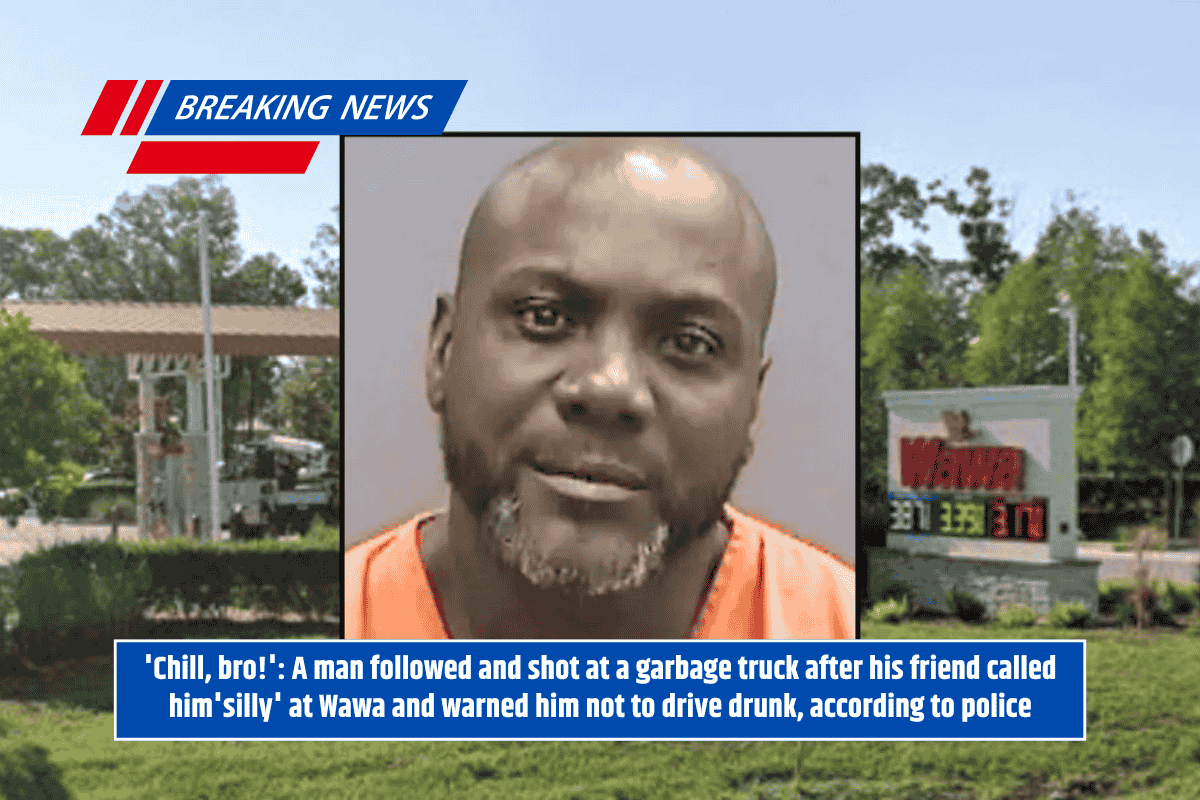 'Chill, bro!': A man followed and shot at a garbage truck after his friend called him'silly' at Wawa and warned him not to drive drunk, according to police