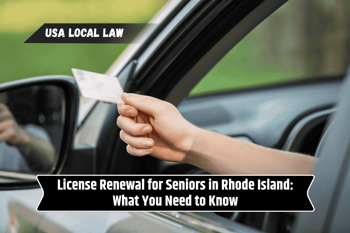 License Renewal for Seniors in Rhode Island: What You Need to Know