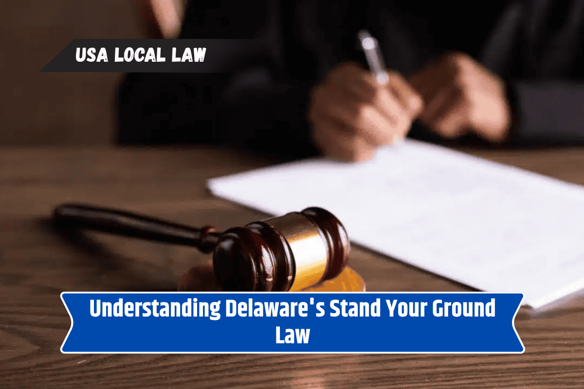 Understanding Delaware's Stand Your Ground Law