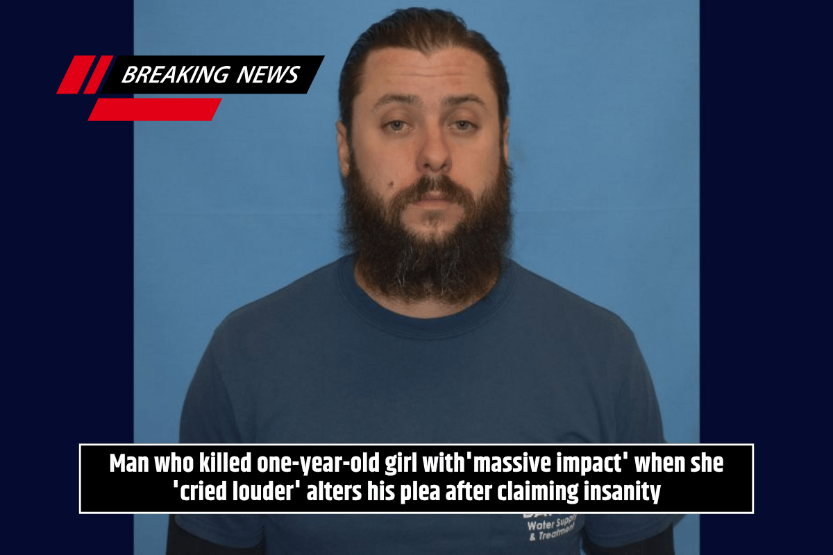 Man who killed one-year-old girl with'massive impact' when she 'cried louder' alters his plea after claiming insanity