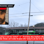 "I'm going to stab that motherf—er": Fired hemp shop employee allegedly spews threats and trashes the place after losing his job due to his fury