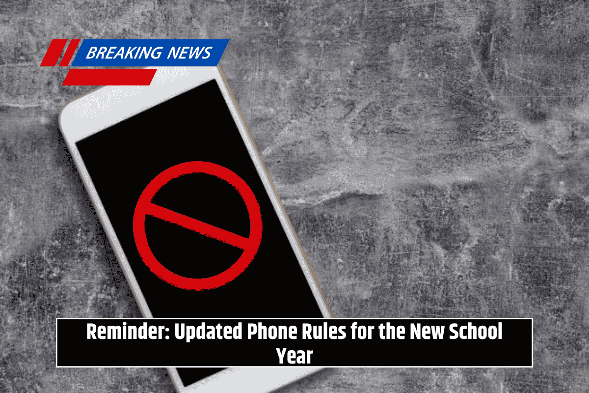 Reminder: Updated Phone Rules for the New School Year