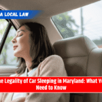 The Legality of Car Sleeping in Maryland: What You Need to Know