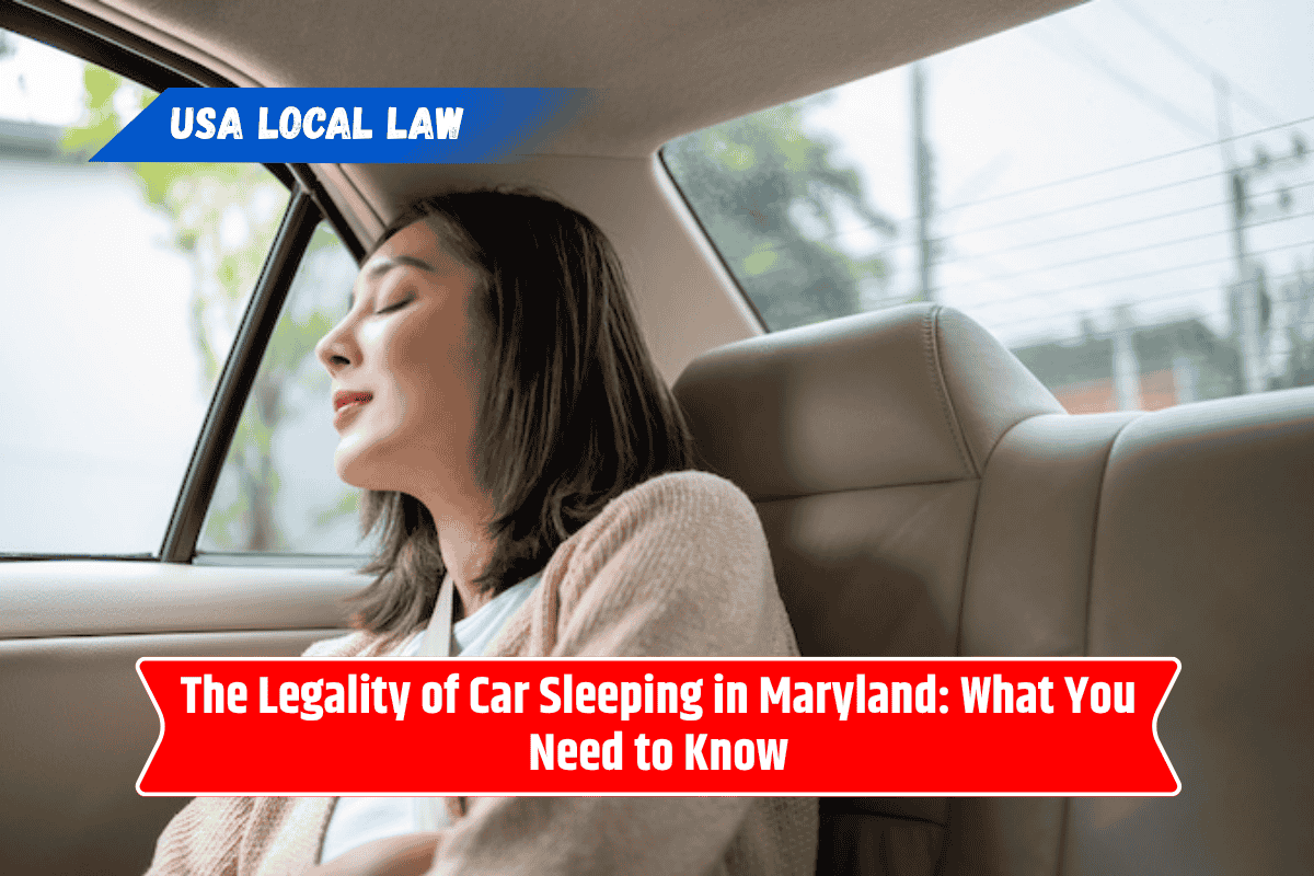 The Legality of Car Sleeping in Maryland: What You Need to Know
