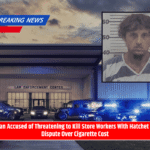 Man Accused of Threatening to Kill Store Workers With Hatchet in Dispute Over Cigarette Cost