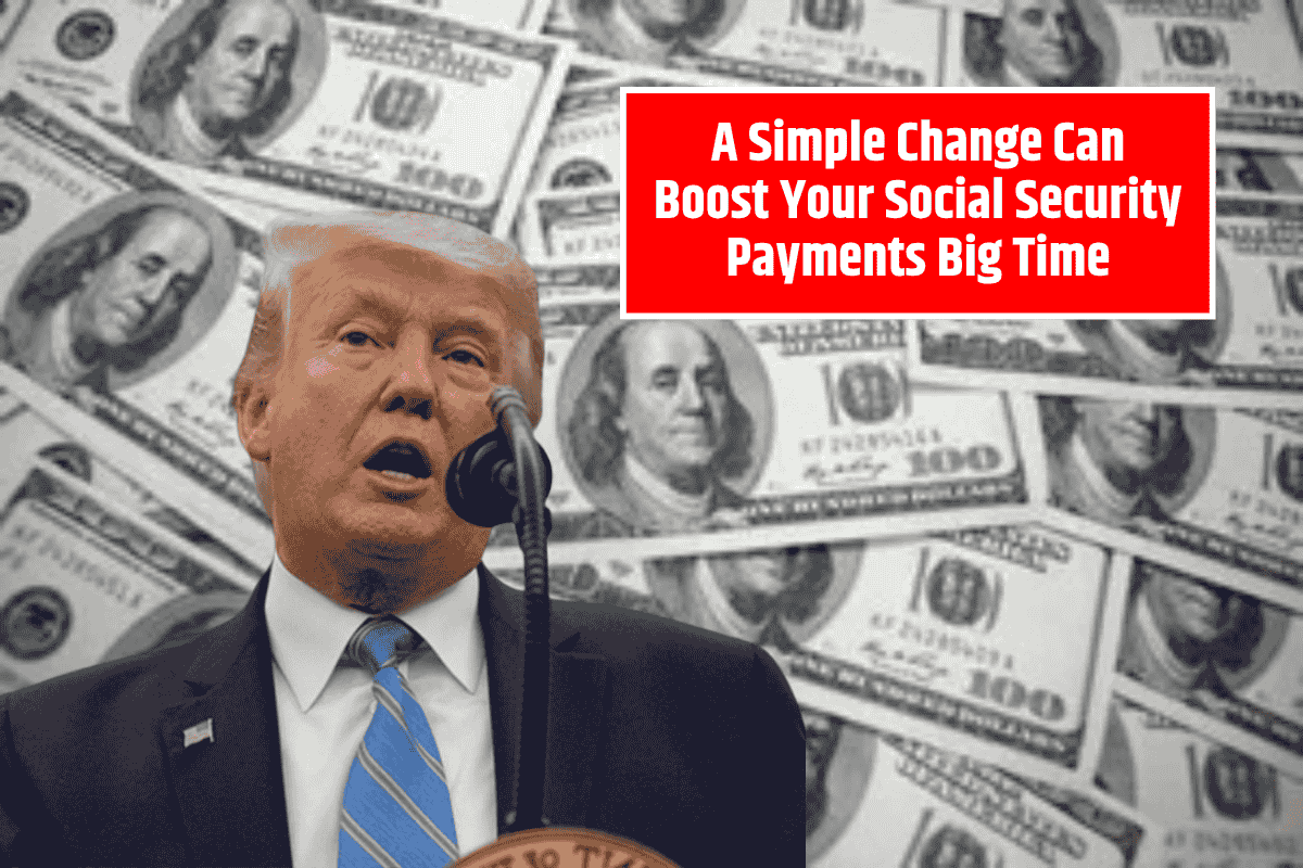 A Simple Change Can Boost Your Social Security Payments Big Time