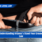Understanding Arizona's Stand Your Ground Law