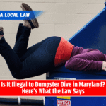 Is It Illegal to Dumpster Dive in Maryland? Here’s What the Law Says
