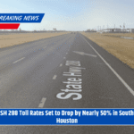 SH 288 Toll Rates Set to Drop by Nearly 50% in South Houston