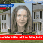 Woman Walks 16 Miles to Kill Her Father, Police Say