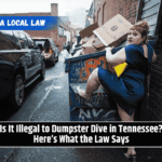 Is It Illegal to Dumpster Dive in Tennessee? Here’s What the Law Says