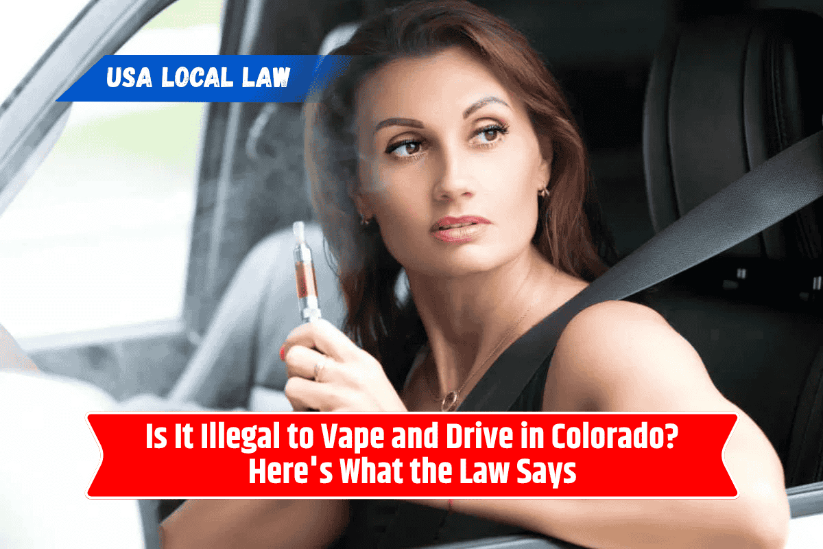 Is It Illegal to Vape and Drive in Colorado? Here's What the Law Says