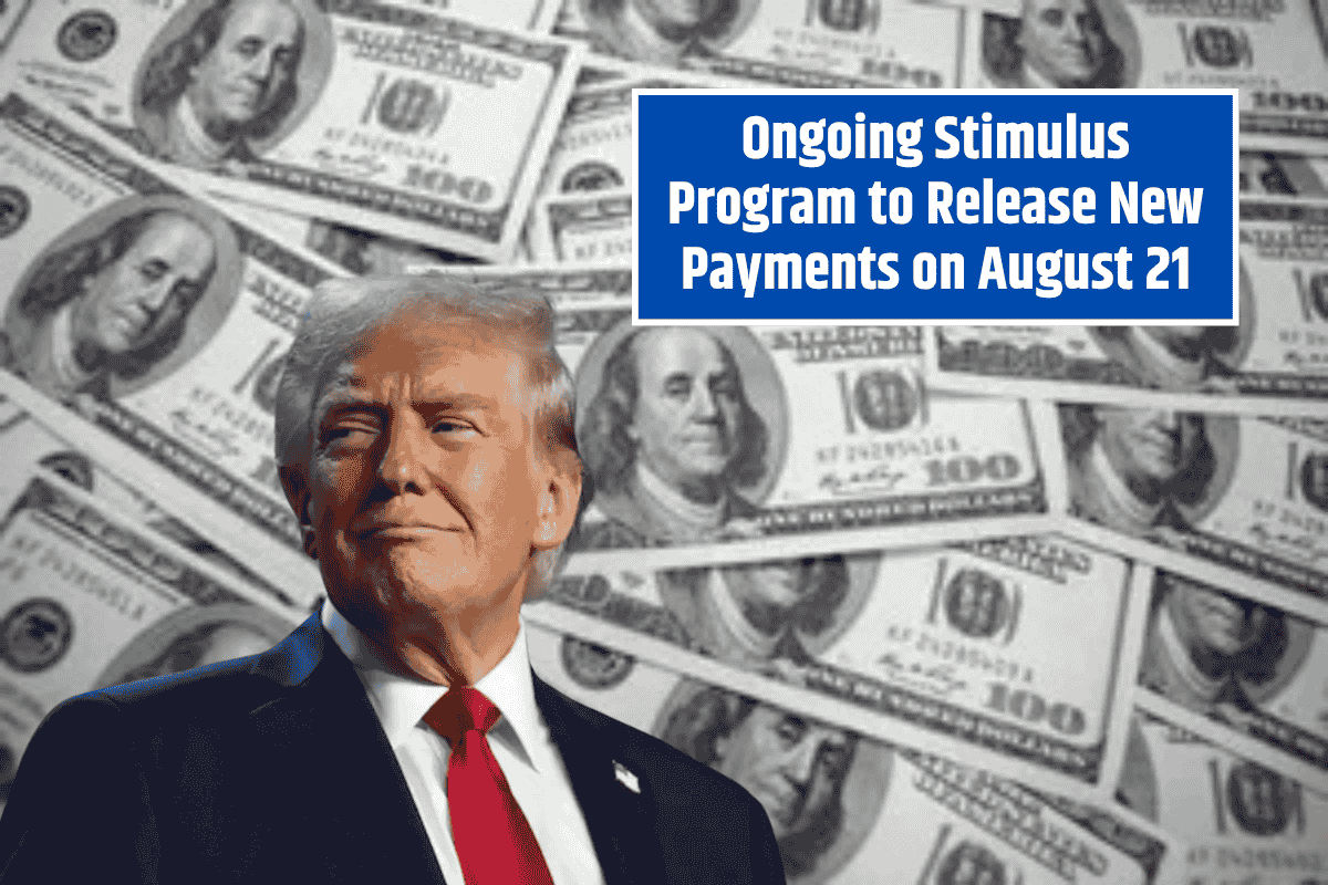 Ongoing Stimulus Program to Release New Payments on August 21