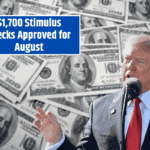 $1,700 Stimulus Checks Approved for August — Payment Date Announced for One Group