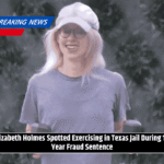 Elizabeth Holmes Spotted Exercising in Texas Jail During 11-Year Fraud Sentence