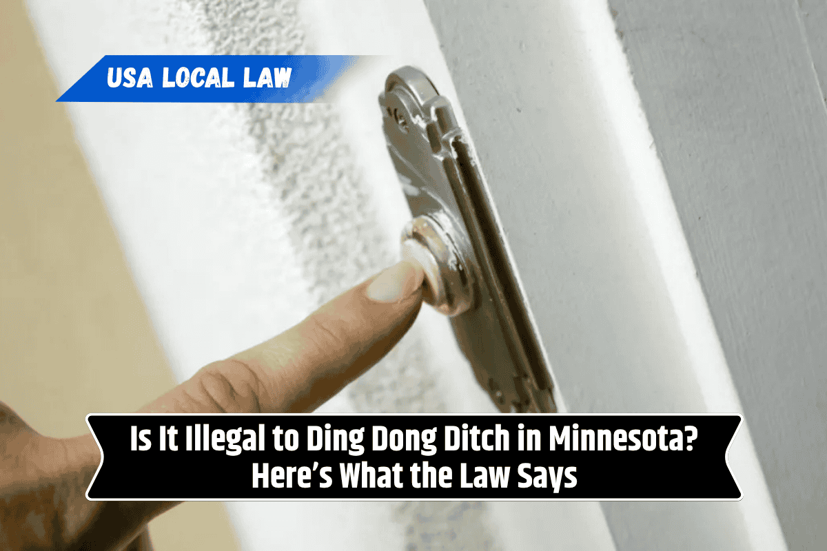 Is It Illegal to Ding Dong Ditch in Minnesota? Here’s What the Law Says