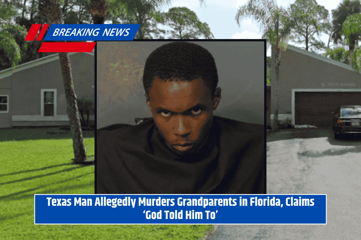 Texas Man Allegedly Murders Grandparents in Florida, Claims ‘God Told Him To’