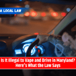 Is It Illegal to Vape and Drive in Maryland? Here's What the Law Says