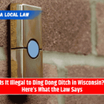 Is It Illegal to Ding Dong Ditch in Wisconsin? Here’s What the Law Says