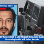 Father Turns Himself In After Allegedly Kidnapping Daughter, Threatening Ex-Wife with Violent Remarks
